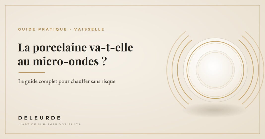 porcelaine va-t-elle au micro-ondes